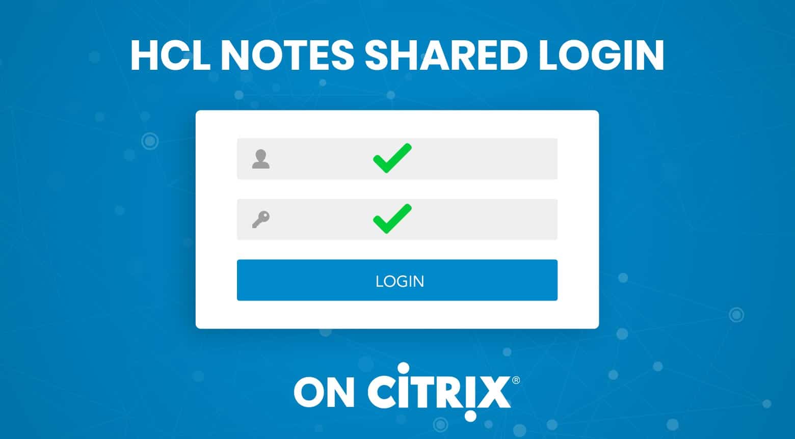 Wie Sie Notes Shared Login in Citrix-Umgebungen verwenden – mit Notes 11!